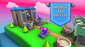 Merge To Battle: Castle Strategy Game