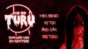 Gak Iso Turu - Survival Horror Game